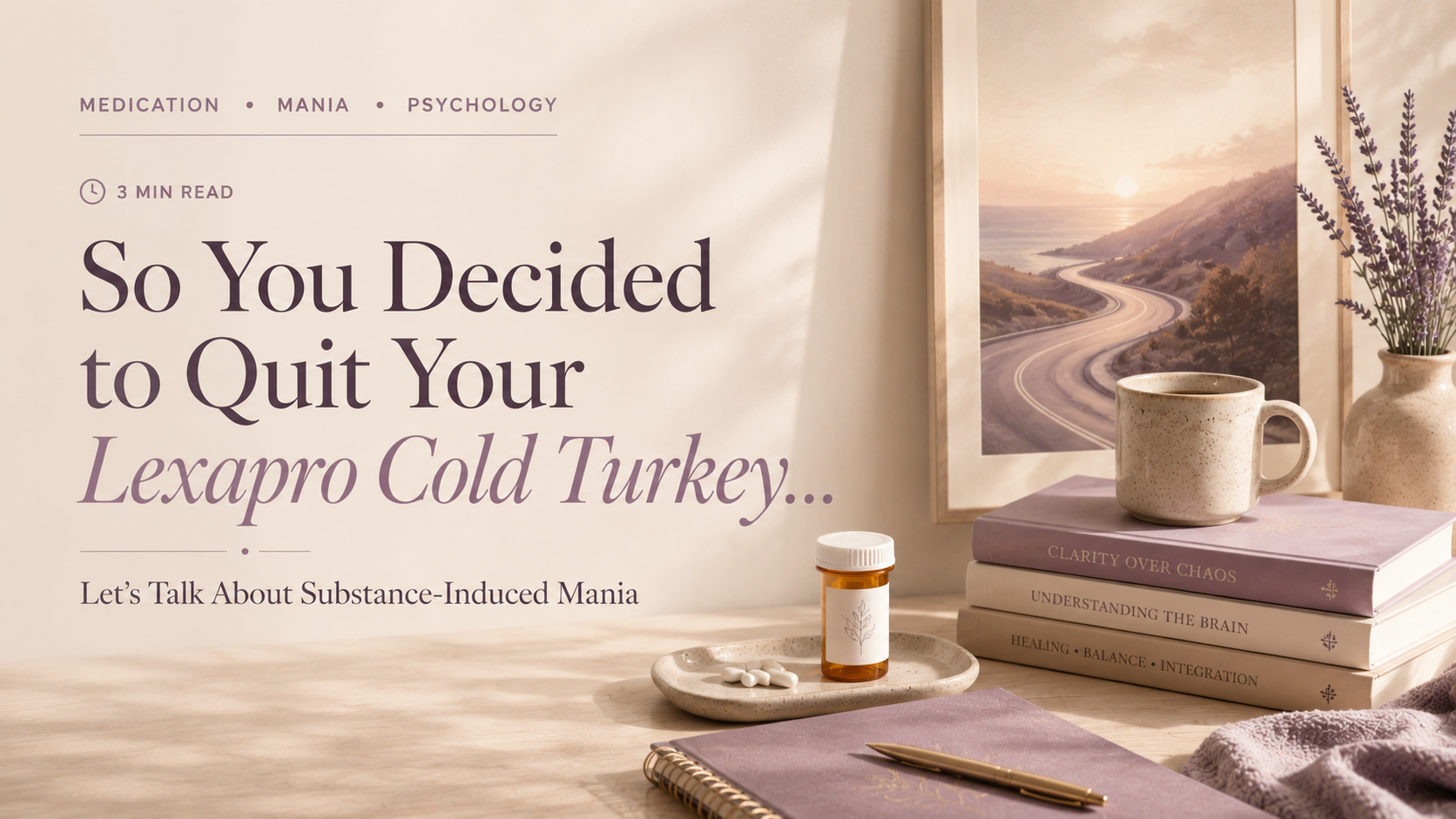 So You Decided to Quit Your Lexapro Cold Turkey…